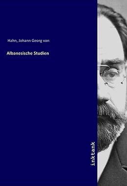 Kartonierter Einband Albanesische Studien von Johann Georg von Hahn