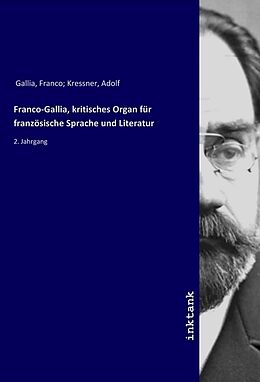 Kartonierter Einband Franco-Gallia, kritisches Organ für französische Sprache und Literatur von Franco Kressner Gallia