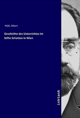 Kartonierter Einband Geschichte des Unterrichtes im Stifte Schotten in Wien von Albert Hübl