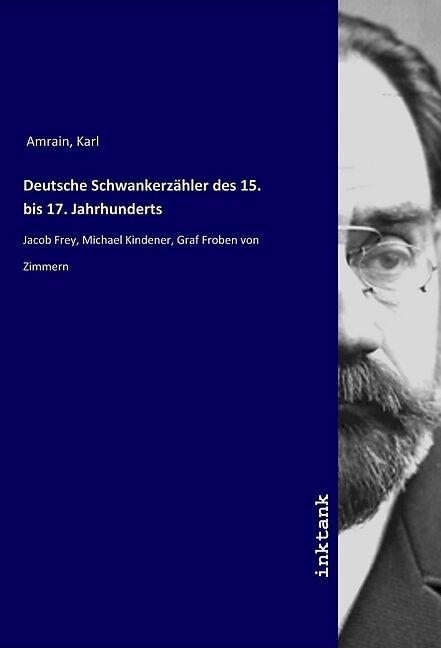 Deutsche Schwankerzähler des 15. bis 17. Jahrhunderts