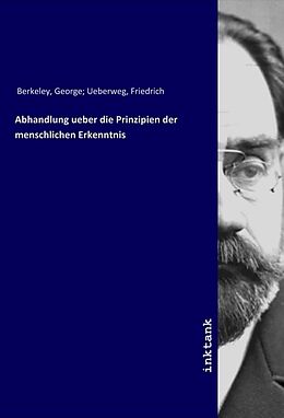 Kartonierter Einband Abhandlung ueber die Prinzipien der menschlichen Erkenntnis von George Ueberweg Berkeley