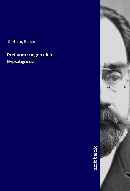 Drei Vorlesungen über Gypsabguesse