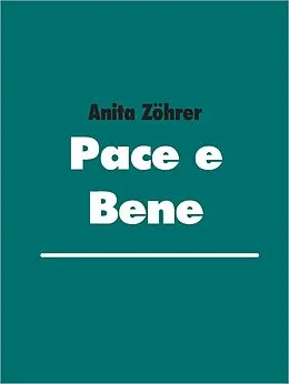 E-Book (epub) Pace e Bene von Anita Zöhrer