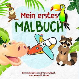 Kartonierter Einband Mein erstes Malbuch - Kinder Malbuch für die kleinen Künstler von Morgen - Malbuch für Kindergarten und Vorschule von Kinder Werkstatt