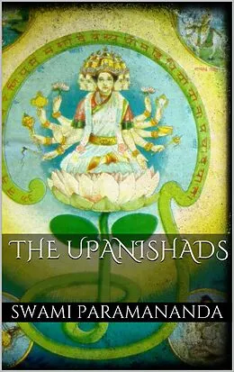 E-Book (epub) The Upanishads von Swami Paramananda