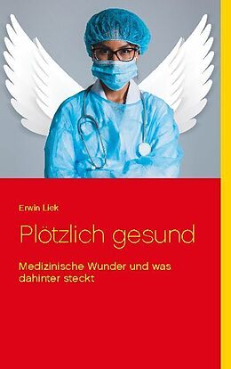 Kartonierter Einband Plötzlich gesund von Erwin Liek