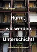 E-Book (epub) Hurra, wir werden Unterschicht! von Peter Mersch