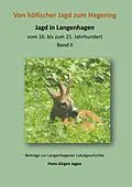 E-Book (epub) Von höfischer Jagd zum Hegering von Hans-Jürgen Jagau