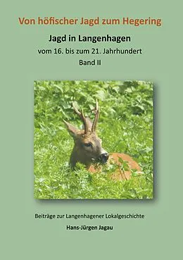 E-Book (epub) Von höfischer Jagd zum Hegering von Hans-Jürgen Jagau