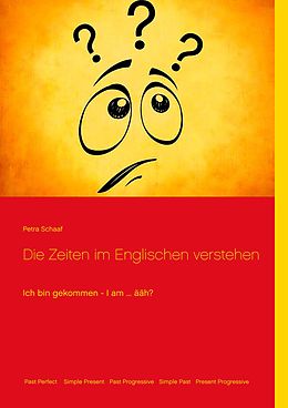 E-Book (epub) Die Zeiten im Englischen verstehen von Petra Schaaf