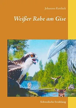 E-Book (epub) Weißer Rabe am Gise von Johannes Kettlack