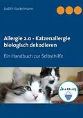 E-Book (epub) Allergie 2.0 - Katzenallergie biologisch dekodieren von Judith Kockelmann