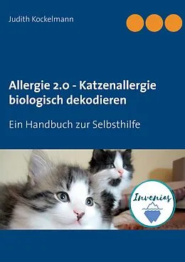 E-Book (epub) Allergie 2.0 - Katzenallergie biologisch dekodieren von Judith Kockelmann