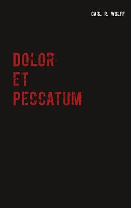 E-Book (epub) Dolor et Peccatum von Carl R. Wolff
