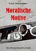 E-Book (epub) Moralische Motive von Frank Huhnhäuser