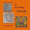 E-Book (epub) Mit ein wenig Druck von Dietmar Schumacher