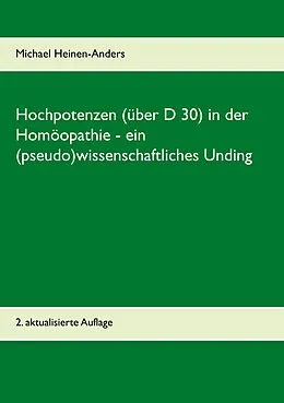 E-Book (epub) Hochpotenzen (über D 30) in der Homöopathie - ein (pseudo)wissenschaftliches Unding von Michael Heinen-Anders