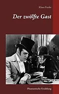 E-Book (epub) Der zwölfte Gast von Klaus Funke