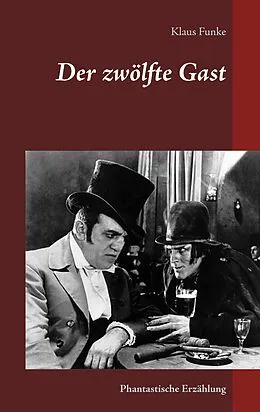 E-Book (epub) Der zwölfte Gast von Klaus Funke
