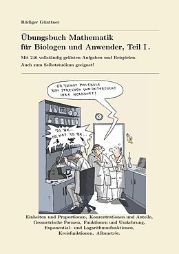 E-Book (pdf) Übungsbuch Mathematik für Biologen und Anwender, Teil I. von Rüdiger Günttner
