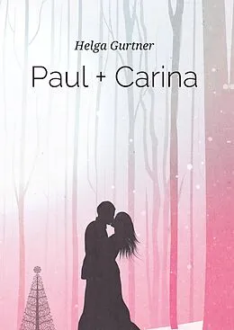 E-Book (epub) Paul + Carina von Helga Gurtner