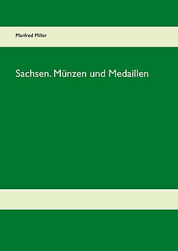 E-Book (epub) Sachsen. Münzen und Medaillen von Manfred Miller