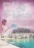 E-Book (epub) El Puerto - Der Hafen 9 von Jaliah J.
