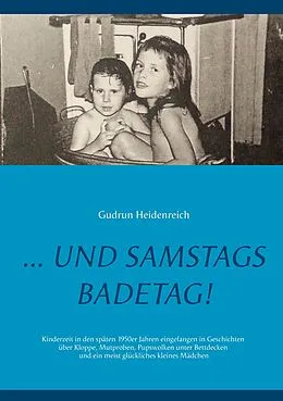 E-Book (epub) ...und samstags Badetag von Gudrun Heidenreich