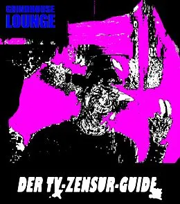 E-Book (epub) Der TV-Zensur-Guide: Wie man geschnittenen Filmen im deutschen TV aus dem Weg gehen kann von Andreas Port