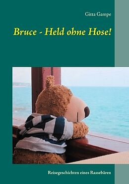 Kartonierter Einband Bruce - Held ohne Hose! von Gitta Gampe