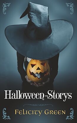 Kartonierter Einband Felicity Greens Halloween-Storys von Felicity Green