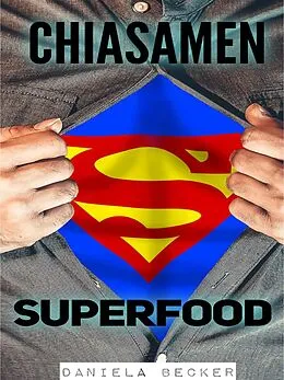 E-Book (epub) Superfood Chiasamen von Daniela Becker