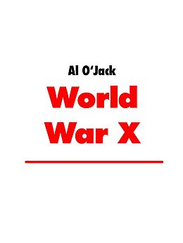 eBook (epub) World War X de Al O'Jack