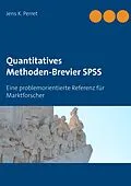 E-Book (epub) Quantitatives Methoden-Brevier SPSS von Jens K. Perret