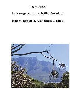 E-Book (epub) Das ungerecht verteilte Paradies von Ingrid Decker