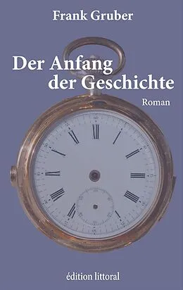 E-Book (epub) Der Anfang der Geschichte von Frank Gruber