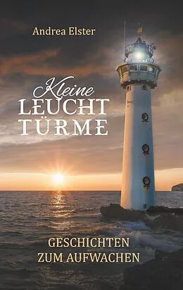 E-Book (epub) Kleine Leuchttürme von Andrea Elster