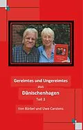 E-Book (epub) Gereimtes und Ungereimtes aus Dänischenhagen Teil 3 von Bärbel Carstens, Uwe Carstens