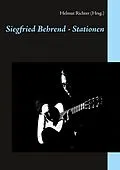 E-Book (epub) Siegfried Behrend - Stationen von Manuel Negwer, Michael Tröster, Rüdiger Grambow