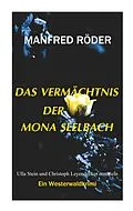 E-Book (epub) Das Vermächtnis der Mona Seelbach von Manfred Röder