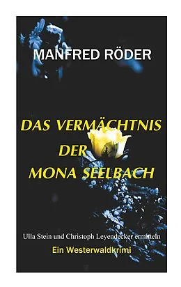 E-Book (epub) Das Vermächtnis der Mona Seelbach von Manfred Röder