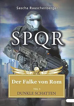 E-Book (epub) SPQR - Der Falke von Rom von Sascha Rauschenberger