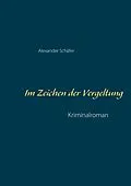 E-Book (epub) Im Zeichen der Vergeltung von Alexander Schäfer