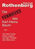 E-Book (epub) Die Verboten des Karl-Heinz Baum von Christoph Rothenberg