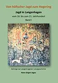 E-Book (epub) Von höfischer Jagd zum Hegering von Hans-Jürgen Jagau