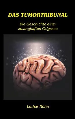 E-Book (epub) Das Tumortribunal von Lothar Köhn