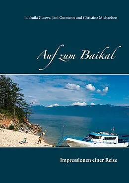 E-Book (epub) Auf zum Baikal von Ludmila Guseva, Jani Gutmann, Christine Michaelsen