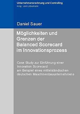 Fester Einband Möglichkeiten und Grenzen der Balanced Scorecard im Innovationsprozess von Daniel Sauer