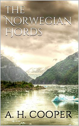 eBook (epub) The Norwegian Fjords de A. Heaton Cooper