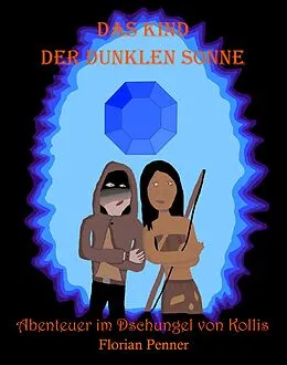 E-Book (epub) Das Kind der dunklen Sonne von Florian Penner